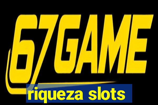 riqueza slots